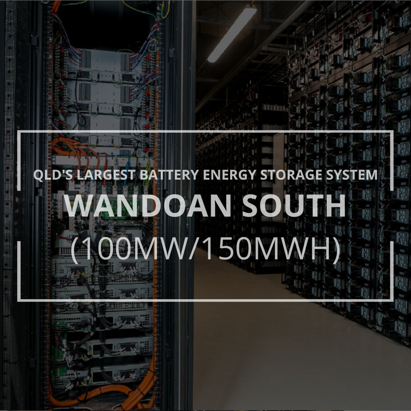 UPS Solutions - Recent Projects - BESS WANDOAN SOUTH (100MW150MWH).png__PID:4c6de607-b629-4da1-a731-26a1789024d5